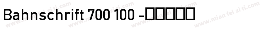 Bahnschrift 700 100 字体转换